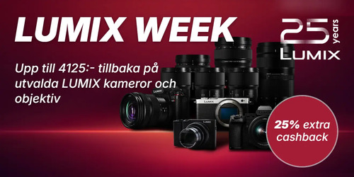 LUMIX WEEK. Upp till 4125:- tillbaka på utvalda LUMIX kameror och objektiv. 25% extra cashback.